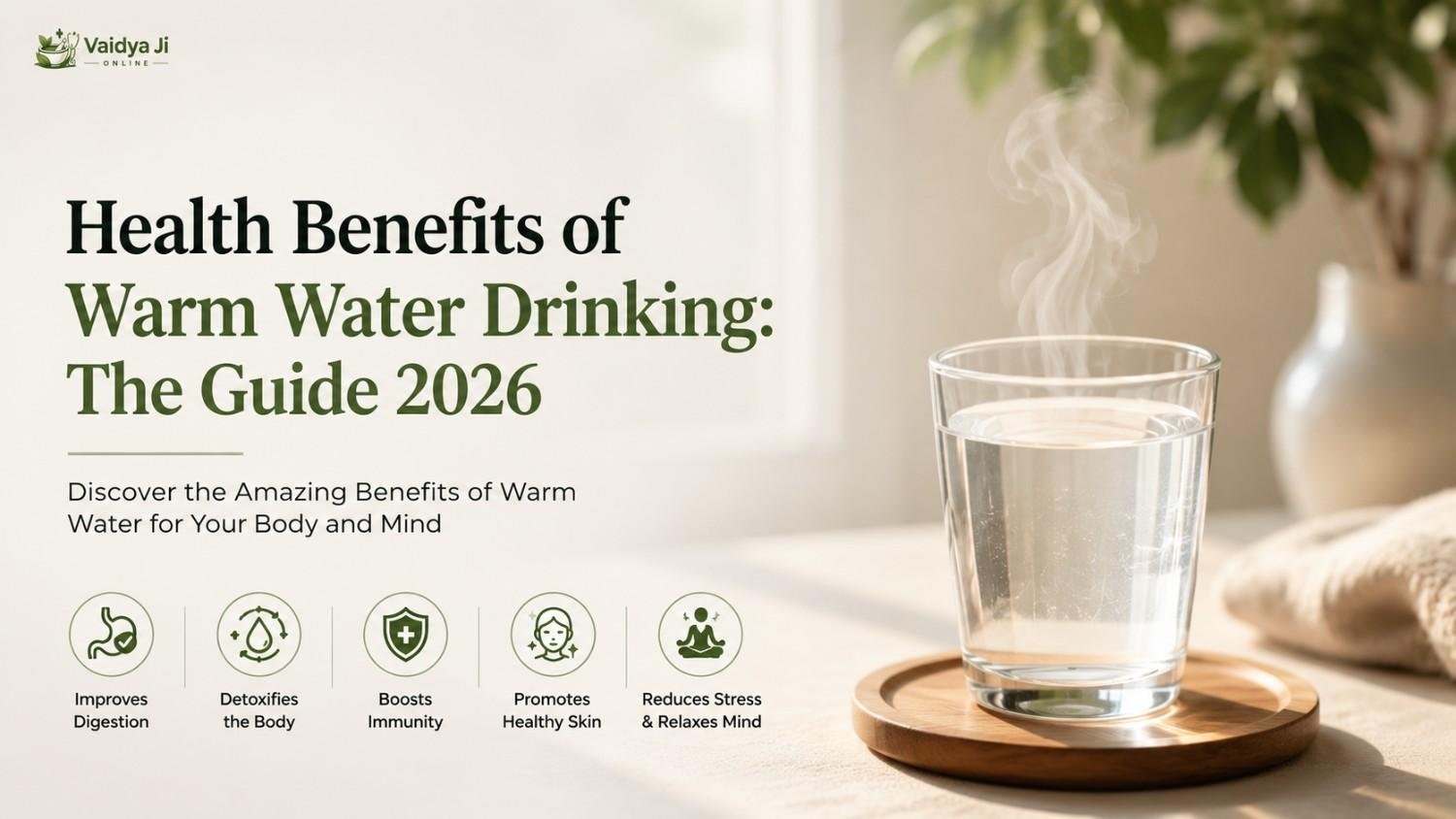 Health Benefits of Warm Water Drinking: The Guide 2026