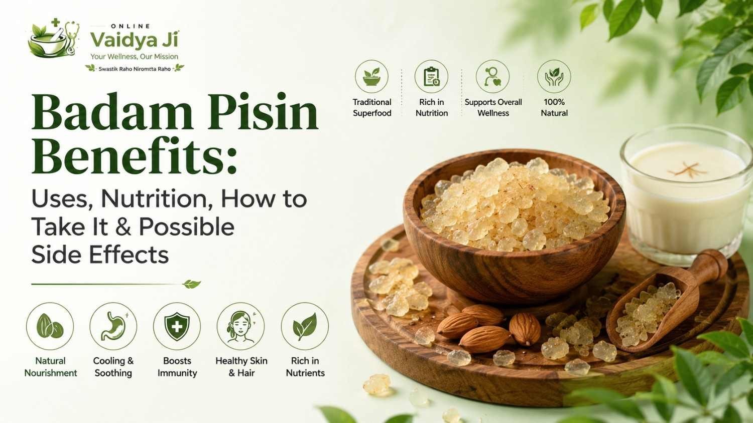 Badam Pisin Benefits: Uses, Nutrition, How to Take It & Possible Side Effects