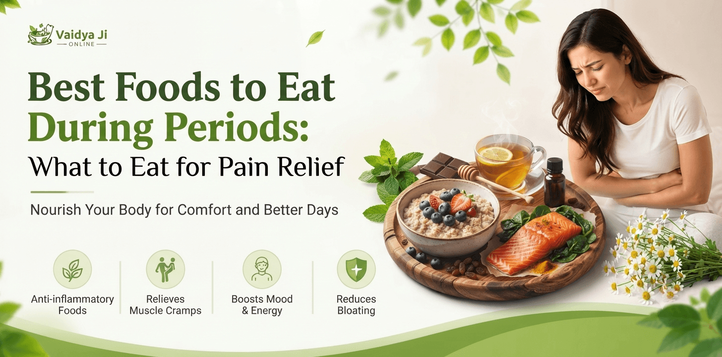 Best Foods to Eat During Periods What to Eat for Pain Relief