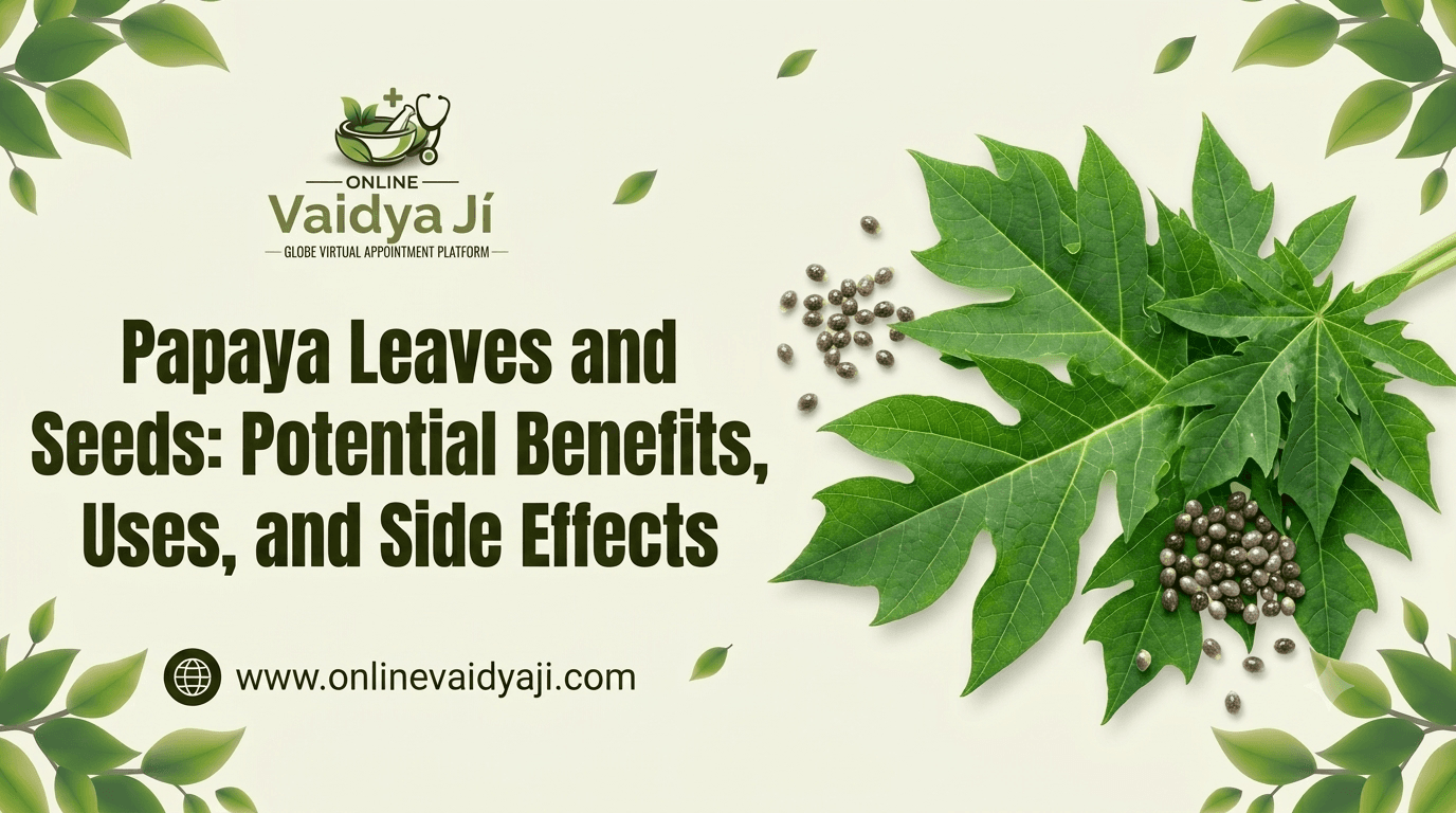 Papaya Leaves and Seeds: Potential Benefits, Uses, and Side Effects