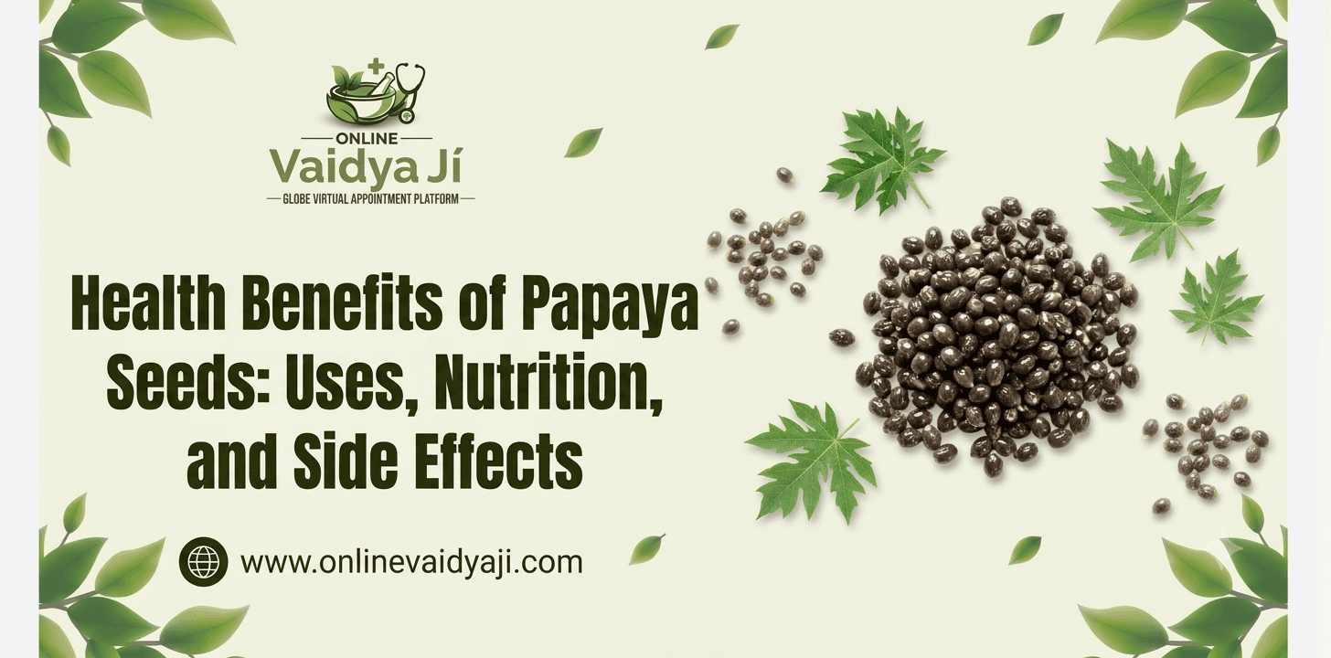 Health Benefits of Papaya Seeds: Uses, Nutrition, and Side Effects