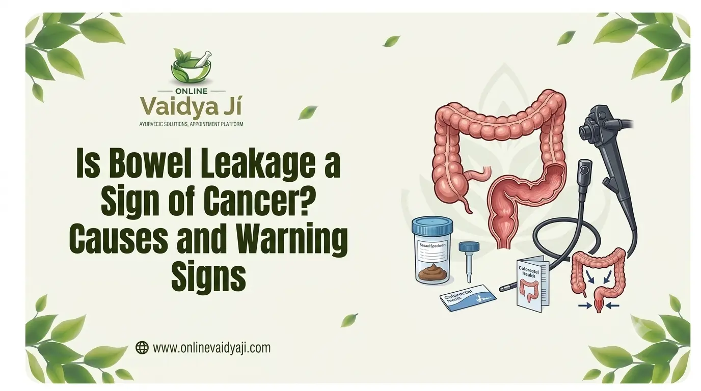 Is Bowel Leakage a Sign of Cancer Causes and Warning Signs